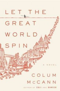 let_the_great_world_spin_a_novel let_the_great_world_spin_a_novel