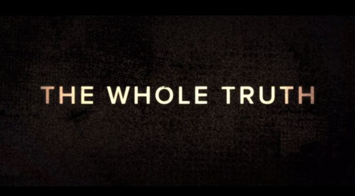 The Whole Truth – Trailer și Poster