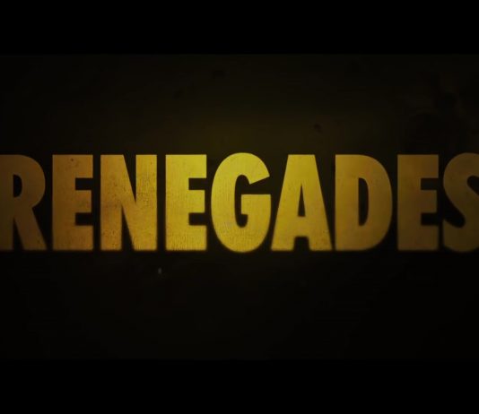Renegades – Trailer și Poster