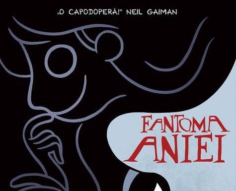 Fantoma Aniei – “O capodoperă!” Neil Gaiman