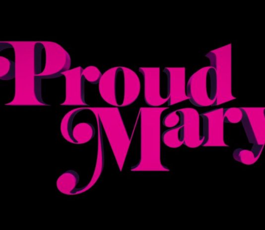 Proud Mary – Trailer și Poster