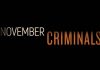 November Criminals – Trailer