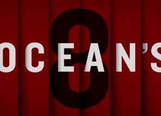 Ocean’s 8 – Trailere și Poster