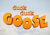 Duck, Duck, Goose – Trailer
