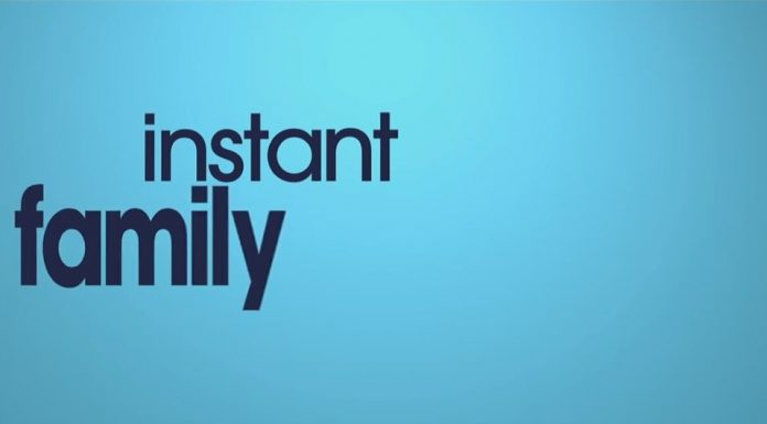 Instant Family – Trailer și Poster