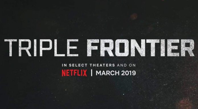Triple Frontier va avea premiera globală pe Netflix în martie 2019