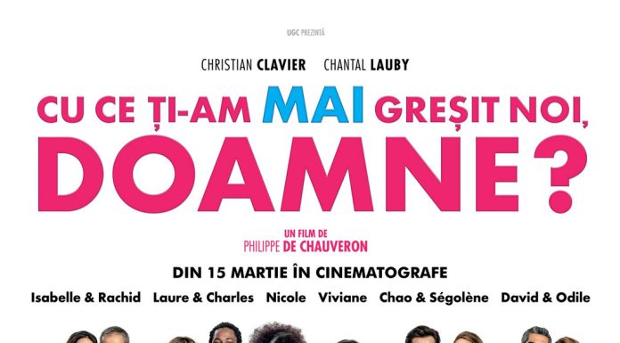 Qu’est-ce qu’on a encore fait au bon Dieu? / “Cu ce ți-am mai greșit noi, Doamne?” va avea premiera din 15 martie