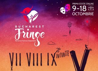 26 de spectacole de teatru independent în cadrul Bucharest Fringe, Ediția a Zecea, aniversară