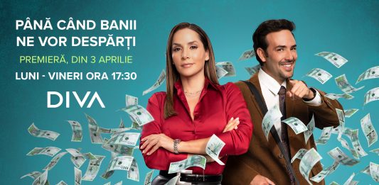 “Până ce banii ne vor despărți” din 3 aprilie la DIVA
