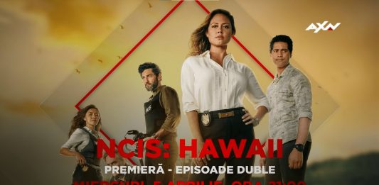 NCIS: Hawaii, al treilea spinoff al celebrei francize NCIS, din 5 aprilie, la AXN