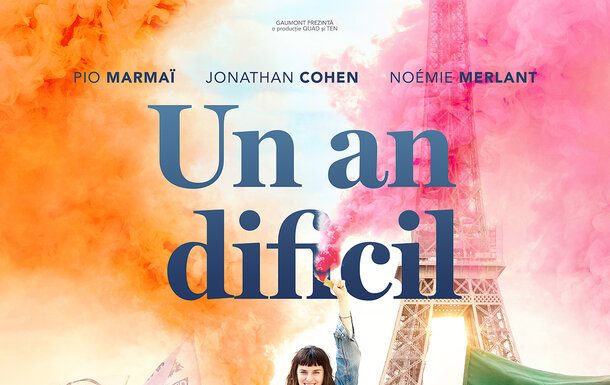 „Un an dificil”: umor, prietenie și un strop de nebunie, într-o savuroasă comedie franțuzească, din 5 aprilie, la cinema