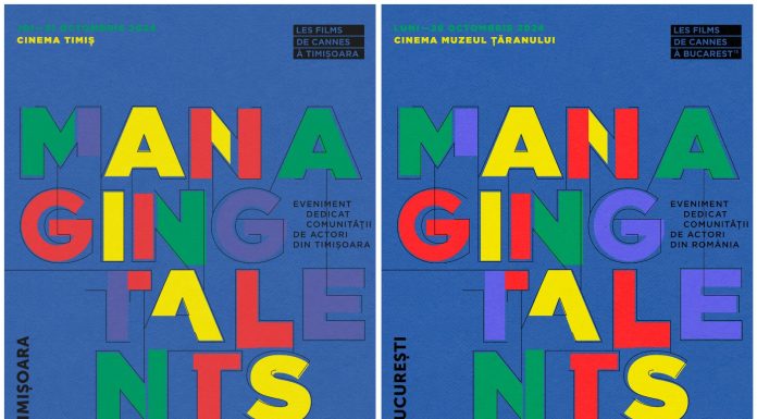 Casting deschis în cadrul programului Managing Talents la Les Films de Cannes à Bucarest și Les Films de Cannes à Timișoara