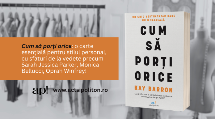 Cum să porți orice: ghidul esențial pentru un stil personal unic, cu sfaturi de la vedete precum Sarah Jessica Parker, Monica Bellucci și Oprah Winfrey!