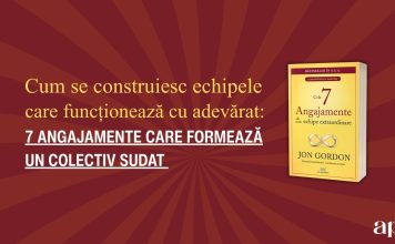 Cum se construiesc echipele care funcționează cu adevărat: 7 angajamente care formează un colectiv sudat