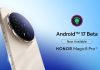 HONOR Magic8 Pro printre primele smartphone-uri cu suport pentru Android 17 Beta 3 destinat dezvoltatorilor