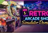 Retro Arcade Shop Demo: “Nostalgia anilor ’80 trecută prin filtrul unui mop și al unui sac de gunoi”