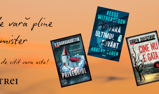 Nopți de vară pline de mister! Patru bestselleruri polițiste de citit vara aceasta, de la Editura Trei